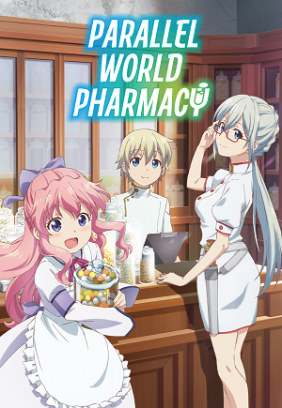 Hiệu Thuốc Tại Dị Giới | Parallel World Pharmacy (2022)
